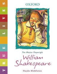 من سلسلة حياة حقيقية شكسبير  "True Lives Shakespeare" من كتب اكسفورد