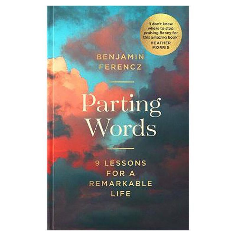 Parting Words: 9 Lessons For A Remarkable Life