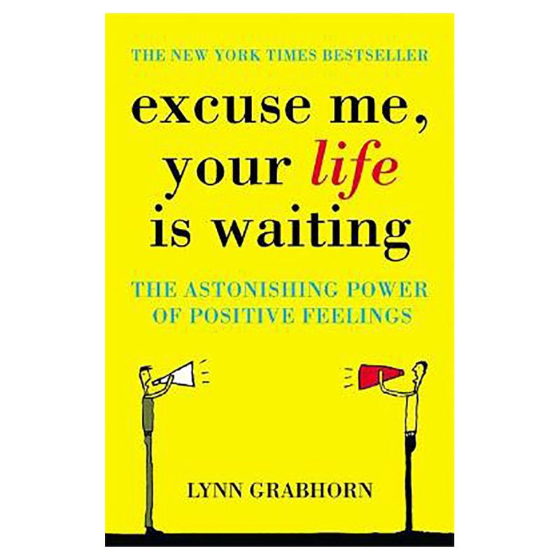 Excuse Me Your Life Is Waiting