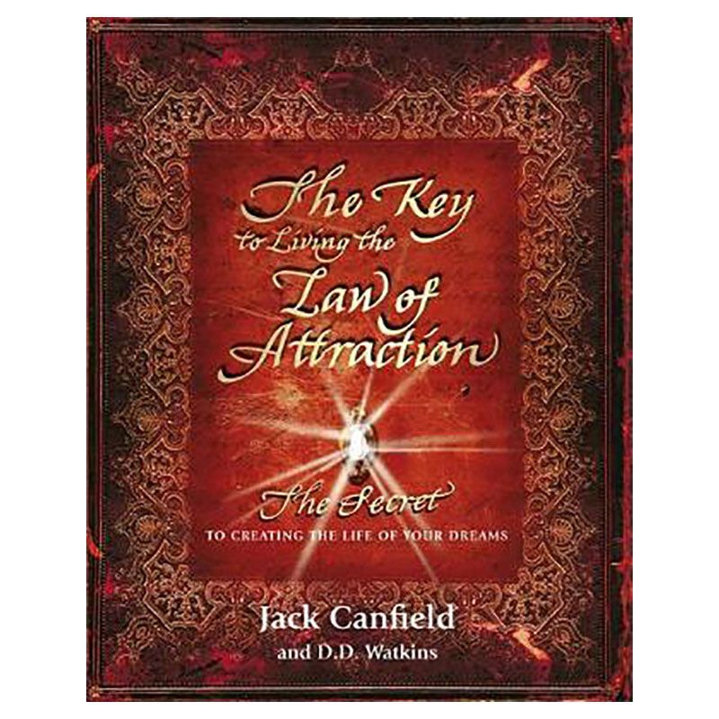 The Key To Living The Law Of Attraction