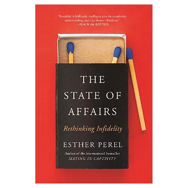 The State Of Affairs: Rethinking Infidelity