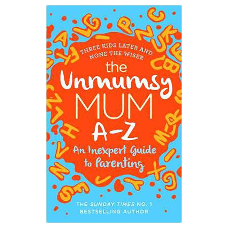 كتاب The Unmumsy Mum A-Z - An Inexpert Guide To Parenting