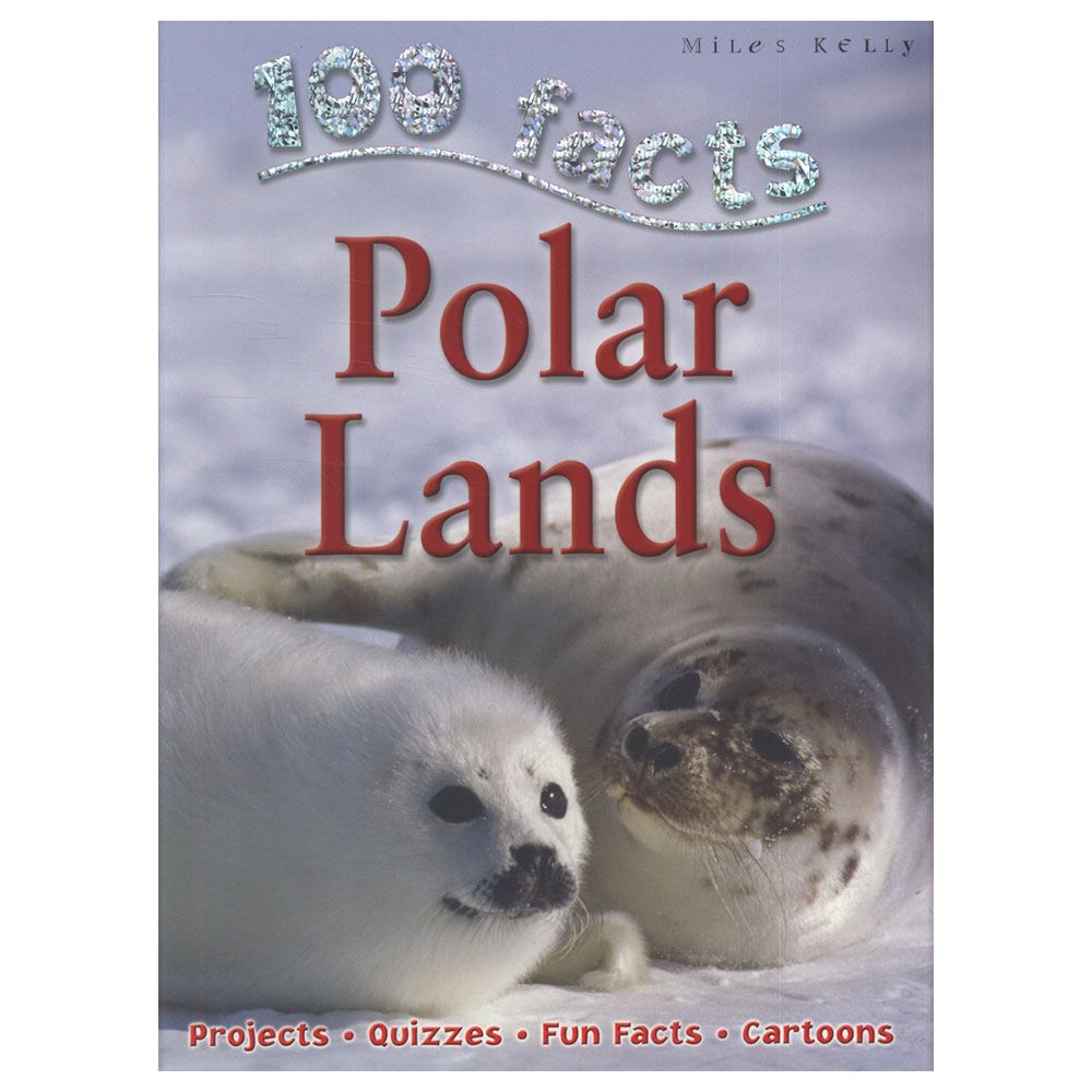 كتاب الأطفال التعليمي "100 Facts Polar Lands"