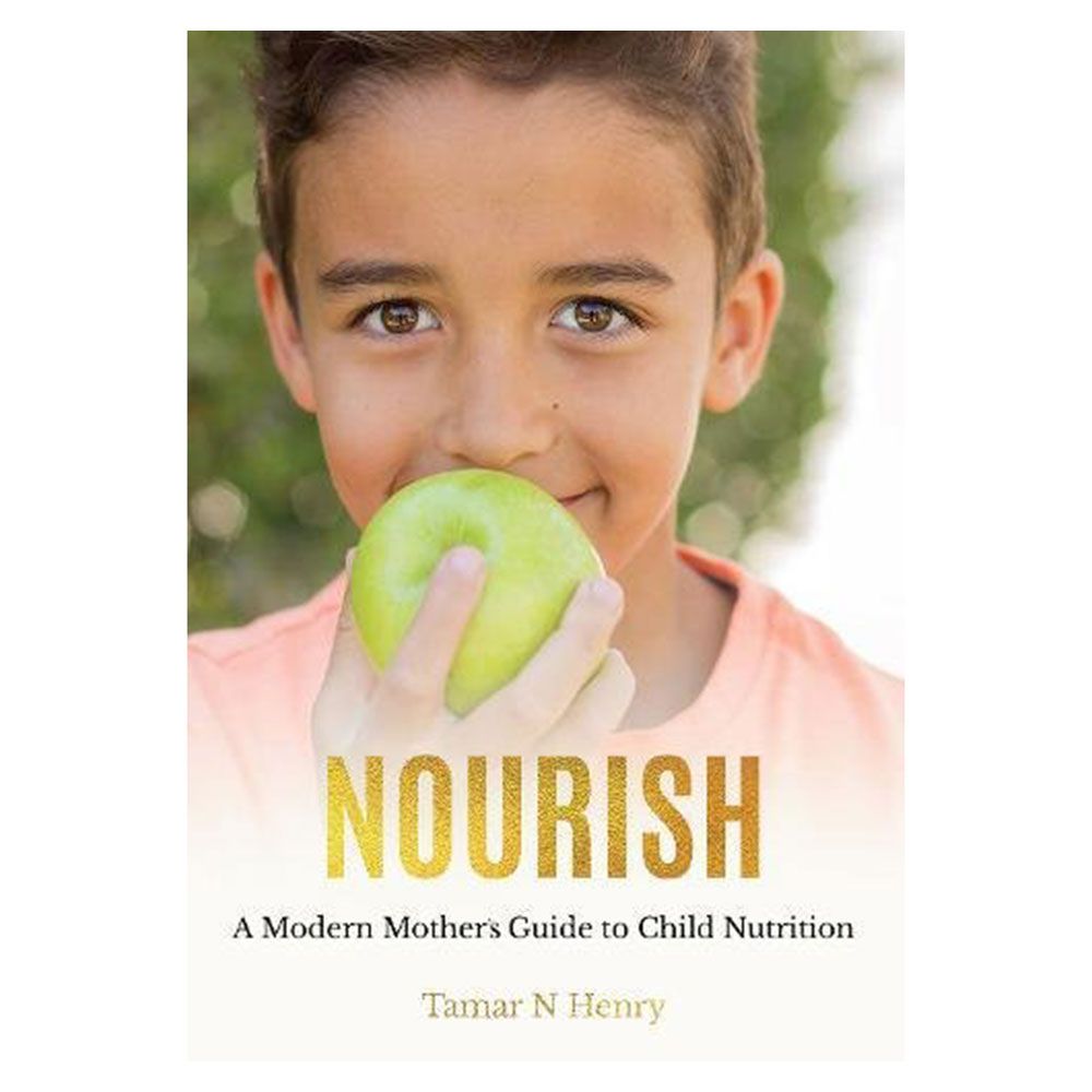 Nourish - A Modern Mother's Guide To Child Nutrition