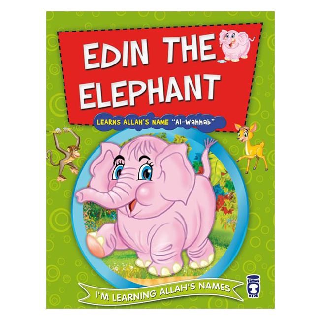 كتاب تعليم أسماء الله الحسنى للأطفال:  Edin the Elephant Learns Allah's Name Al Wahhab من ماركة منشورات تيماس