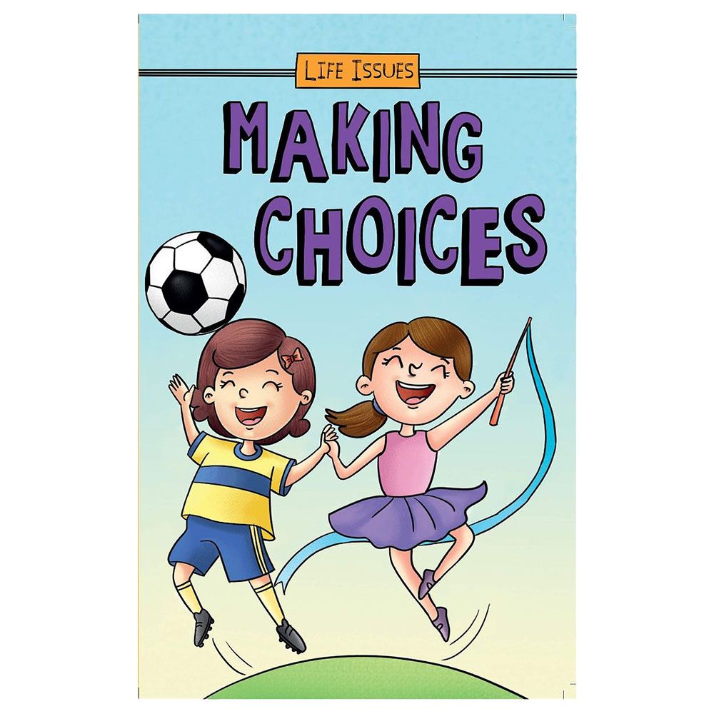 Making Choices - Life Issues