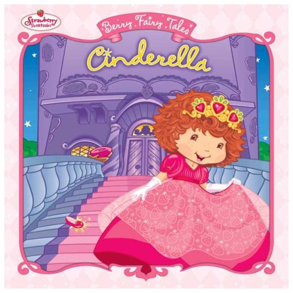 Strawberry Shortcake: Berry Fairy Tales: Cinderella