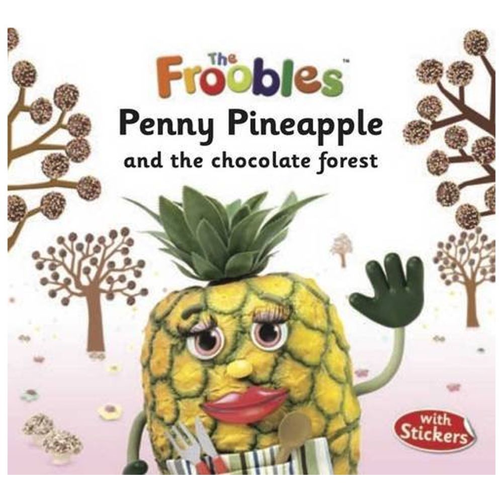 Penny Pineapple And The Chocolate Forest