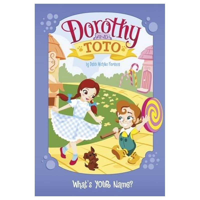 Dorothy And Toto What's Your Name? (Warner Brothers: Dorothy And Toto)