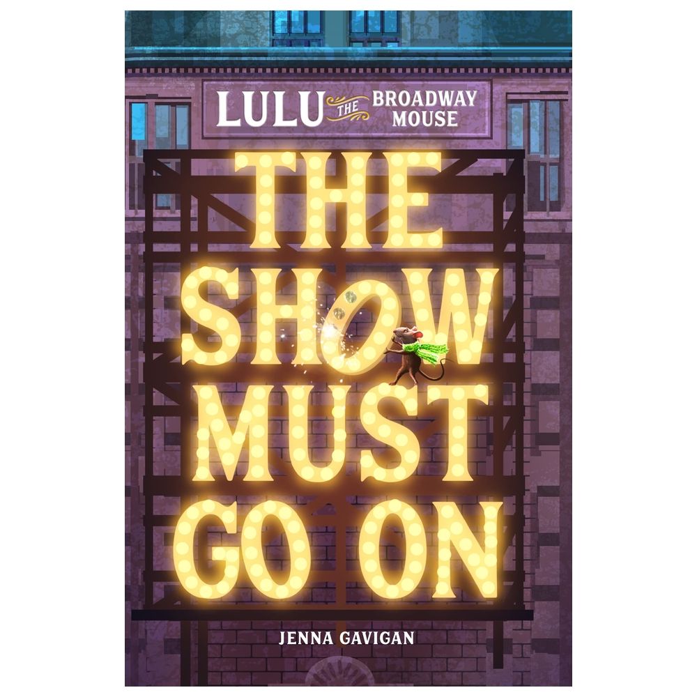 Lulu The Broadway Mouse: The Show Must Go On