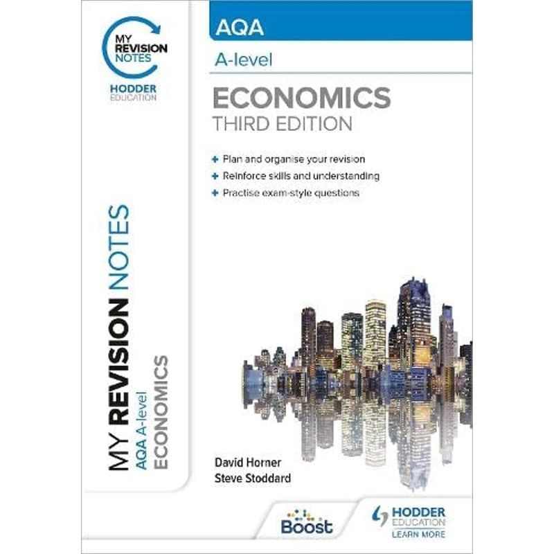 My Revision Notes: Aqa A Level Economics Third Edition