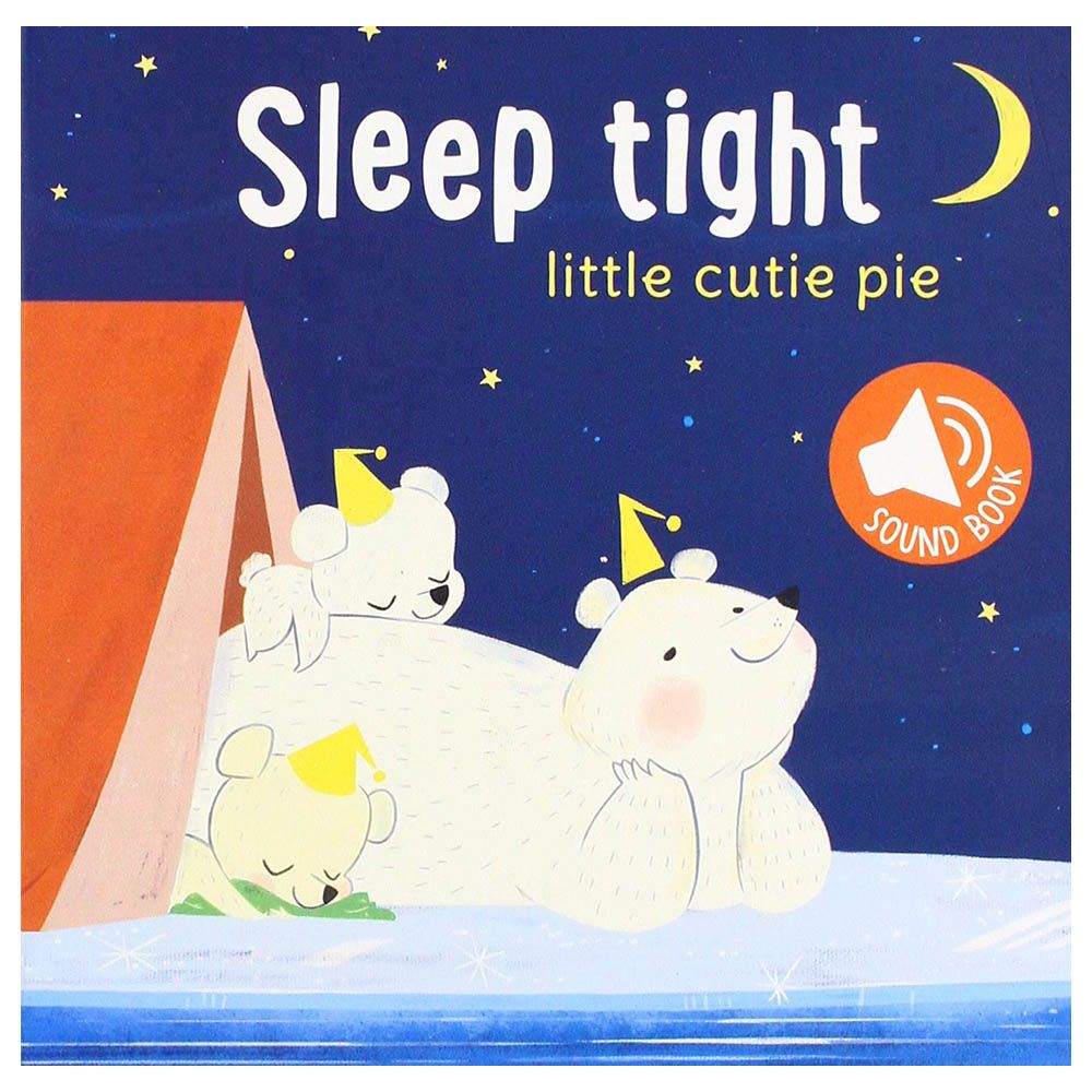 Sleep Tight Little Cutie Pie Sound Book