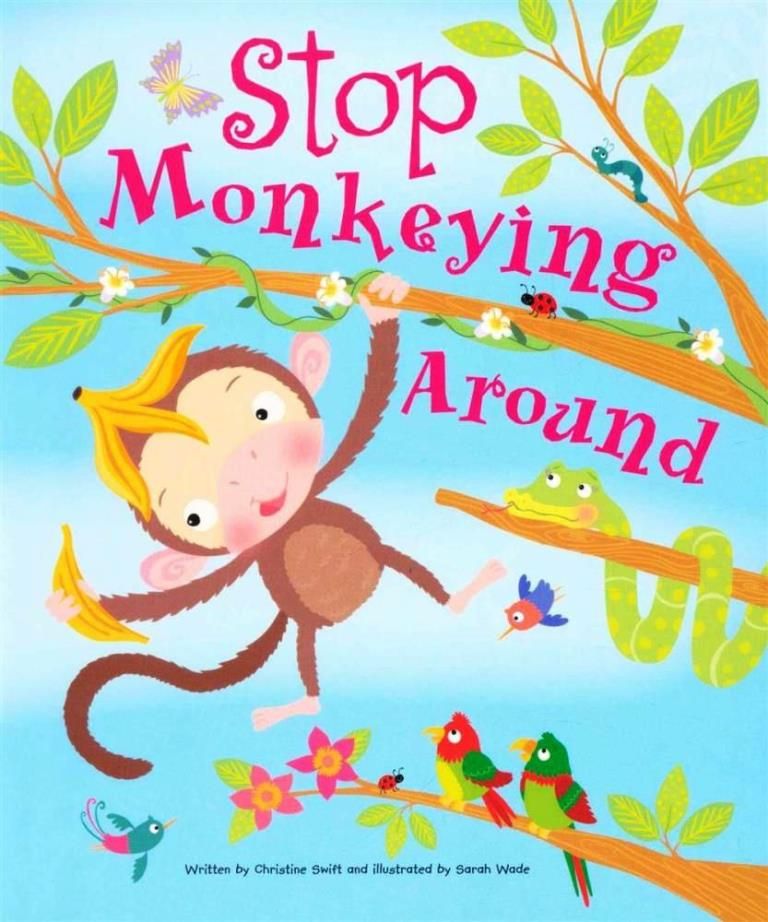 Stop Monkeying Around Picture Book